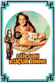 Gülşah Küçük Anne izle