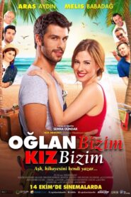 Oğlan Bizim Kız Bizim izle